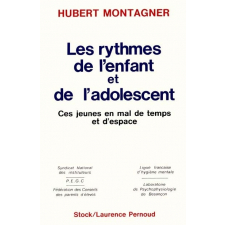 Les rythmes de l'enfant et de l'adolescent. Ces jeunes en mal de temps et d'espace