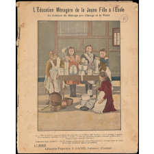 L'éducation ménagère de la jeune fille à l'école. La science du ménage par l'image et le texte.