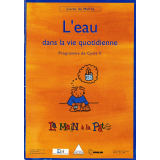 L'eau dans la vie quotidienne : Programme de Cycle II. Livret du maître