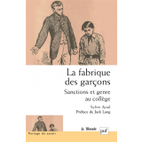 La fabrique des garçons [Texte imprimé] : sanctions et genre au collège
