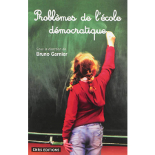 Problèmes de l'école démocratique. XVIIIe-XXe siècles