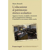 L'educazione al patrimonio storico-scolastico