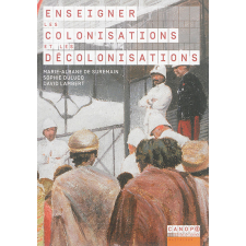 Enseigner les colonisations et les décolonisations