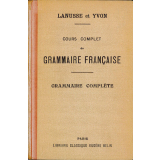 Cours complet de grammaire française : grammaire complète