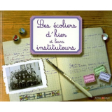 Les écoliers d'hier et leurs instituteurs