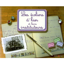 Les écoliers d'hier et leurs instituteurs