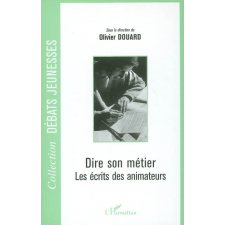 Dire son métier. Les écrits des animateurs