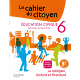 Le cahier du citoyen ;
Éducation civique ;
Le collégien, l'enfant et l'habitant