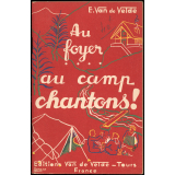 Au foyer, au camp, chantons !