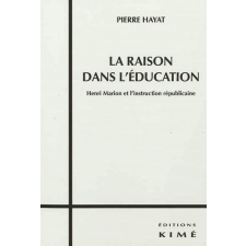 La raison dans l'éducation. Henri Marion et l'instruction républicaine