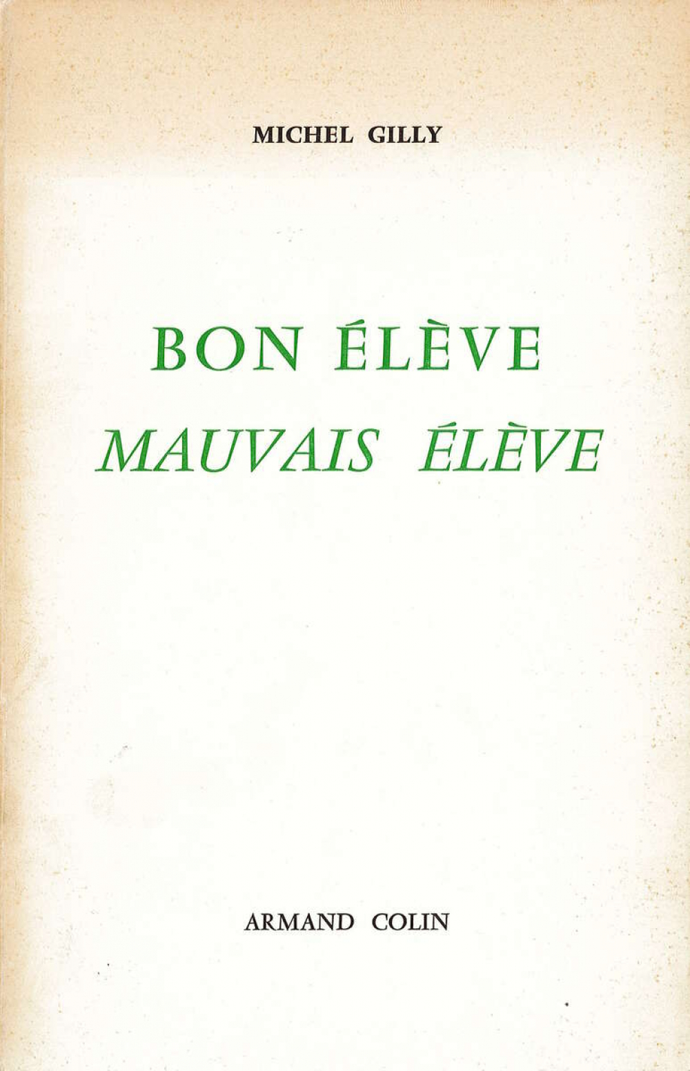 Bon élève, mauvais élève : recherche sur les déterminants des différences de réussite scolaire à conditions égales d'intelligence et de milieu social