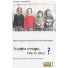 Éducation artistique, l'éternel retour ? Une ambition nationale à l'épreuve des territoires