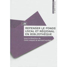 Repenser le fonds local et régional en bibliothèque
