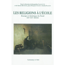 Les religions à l'école. Europe et Amérique du Nord (XIXe-XXIe siècles)