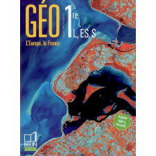 Géographie 1re L, ES, S. Collection R. Knafou. L'Europe, la France.