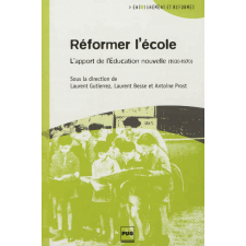 Réformer l'école. L'apport de l'Éducation nouvelle (1930-1970)