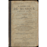 La première année de musique : solfège et chants : leçons, résumés, 154 exercices, 55 choeurs à l'unisson ou à deux parties, 50 devoirs, questionnaires et lexique : à l'usage de l'enseignement élémentaire
