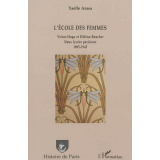L'école des femmes. Victor-Hugo et Hélène-Boucher, deux lycées parisiens, 1895-1945
