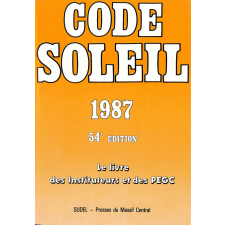 Code soleil. Le livre des Instituteurs et des PEGC