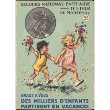 Secours National - Entr'aide d'hiver du Maréchal. Grâce à vous des milliers d'enfants partiront en vacances.
