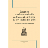 Éducation et culture matérielle en France et en Europe du XVIe siècle à nos jours