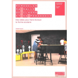 Remodeler sa salle de classe  et sa pédagogie
