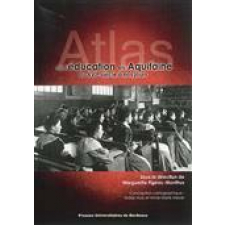 Atlas de l'éducation en Aquitaine du XVIe siècle à nos jours