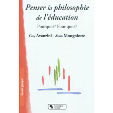 Penser la philosophie de l'éducation. Pourquoi ? Pour quoi ?