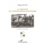 La Gratuité de l'enseignement secondaire. L'application des premières mesures démocratiques dans l'enseignement secondaire 1918 - 1939