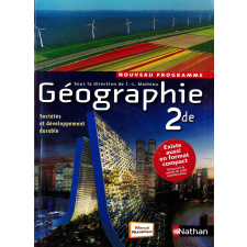 Géographie 2de. Sociétés et développement durable. Nouveau programme.
