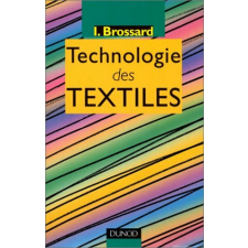 Technologie des textiles. Lycées professionnels. Ecoles de cadres. Ecoles d'apprentissage des Chambres de commerce. Brevets professionnels des textiles et des métiers de l'habillement