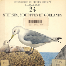 Guide sonore des oiseaux d'Europe. Tome 1. Oiseaux de France. 24. Sternes, mouettes et goélands. .