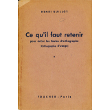 Ce qu'il faut retenir pour éviter les fautes d'orthographe (Orthographe d'usage)