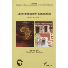 L'école en situation postcoloniale. Cahiers Afrique n° 27