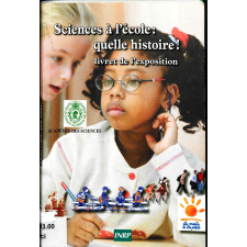 Sciences à l'école : quelle histoire!