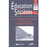 Education et sociétés. La sociologie de l'éducation à l'épreuve des changements sociaux. N° 16 2005/2