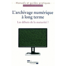 L' archivage numérique à long terme