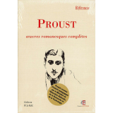 Proust le romancier de la mémoire : œuvres romanesques complètes