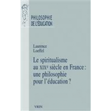 Le spiritualisme au XIXe siècle en France, une philosophie pour l'éducation ?