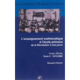  L' enseignement mathématique à l'école primaire de la Révolution à nos jours