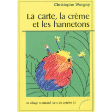 La carte, la crème et les hannetons