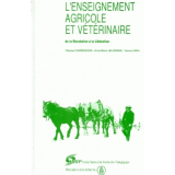 L'Enseignement agricole et vétérinaire, de la Révolution à la Libération. Textes officiels avec introduction, notes et annexes