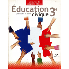 Le journal de l'apprenti citoyen. Éducation civique 3e. Préparation au brevet