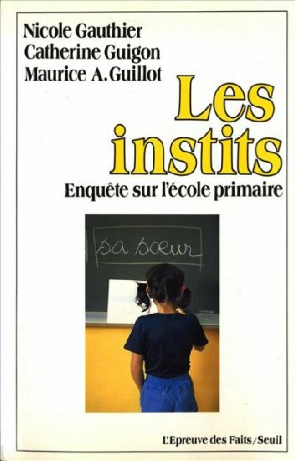 Les Instits. Enquête sur l'école primaire