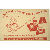 Buvard publicitaire. Jacquemaire. Blédine - Diase céréale - Lait Alma.