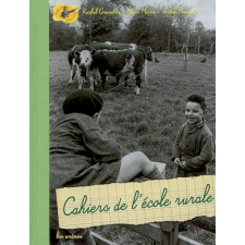 Nos cahiers d'enfance. Cahiers de l'école rurale