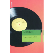Musique ! Du phonographe au MP3 (1877-2011)