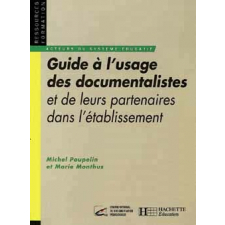 Guide à l'usage des documentalistes et de leurs partenaires dans l'établissement