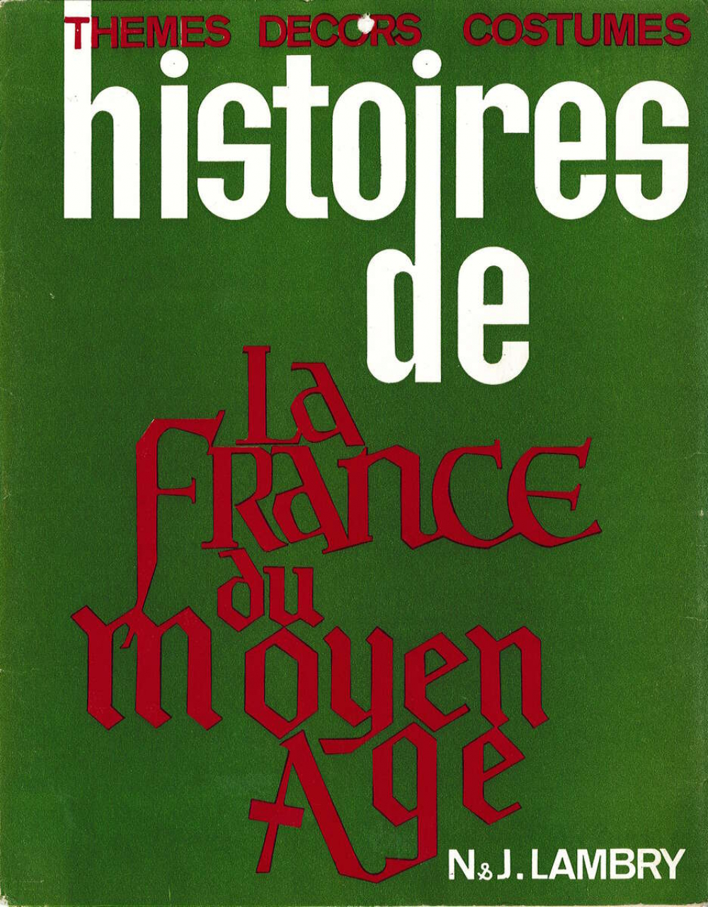 Histoires de la France du Moyen Age