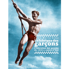 La fabrique des garçons